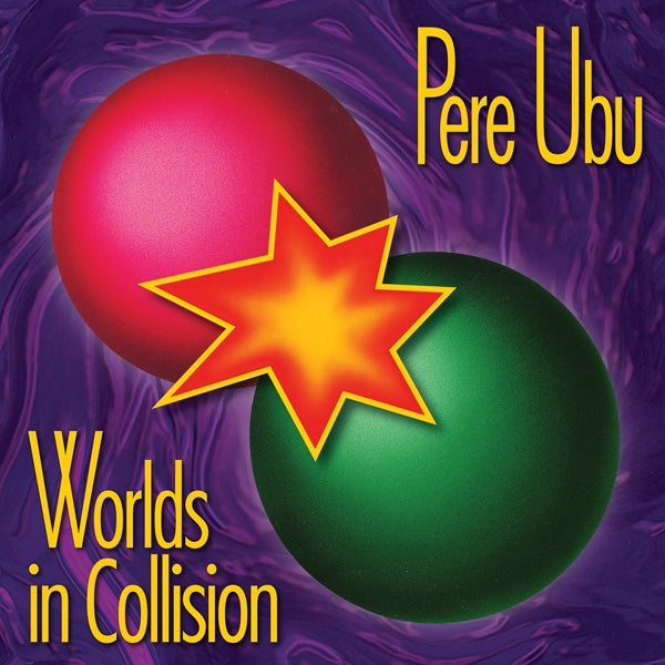 Pere Ubu - Worlds In Collision |  Vinyl LP | Pere Ubu - Worlds In Collision (LP) | Records on Vinyl