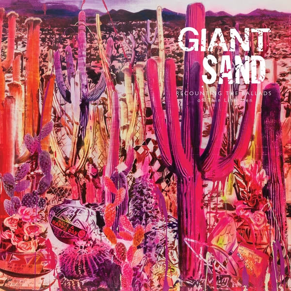  |  Vinyl LP | Giant Sand - Recounting the Ballads of Thin Line Men (LP) | Records on Vinyl