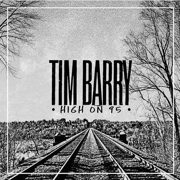  |  Vinyl LP | Tim Barry - High On 95 (LP) | Records on Vinyl