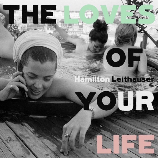  |  Vinyl LP | Hamilton Leithauser - Loves of Your Life (LP) | Records on Vinyl