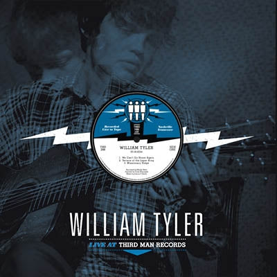 William Tyler - Live At Third Man Records |  Vinyl LP | William Tyler - Live At Third Man Records (LP) | Records on Vinyl