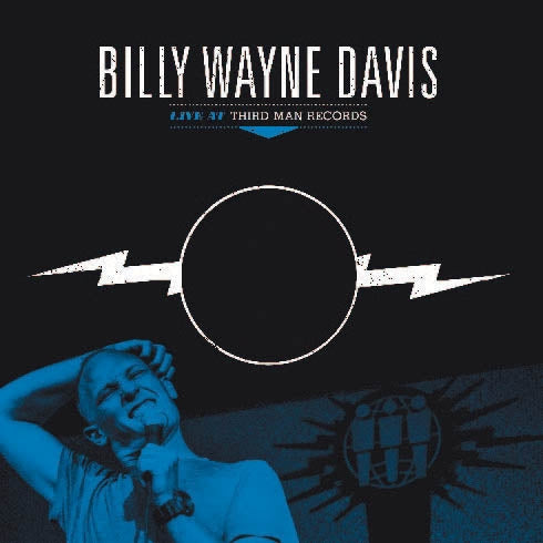 Billy Wayne Davis - Live At Third Man Records |  Vinyl LP | Billy Wayne Davis - Live At Third Man Records (LP) | Records on Vinyl