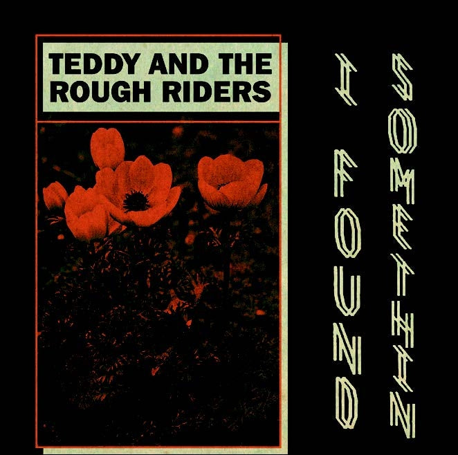  |  7" Single | Teddy & the Rough Riders - I Found Somethin' (Single) | Records on Vinyl