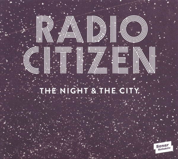 Radio Citizen - The Night & The City |  Vinyl LP | Radio Citizen - The Night & The City (2 LPs) | Records on Vinyl