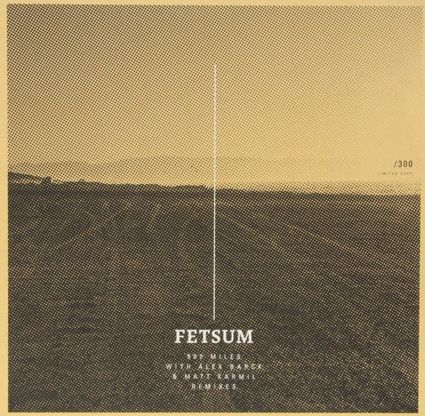  |  12" Single | Fetsum - 900 Miles (Single) | Records on Vinyl