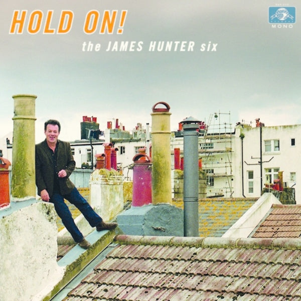 James Hunter Six - Hold On! |  Vinyl LP | James Hunter Six - Hold On! (LP) | Records on Vinyl