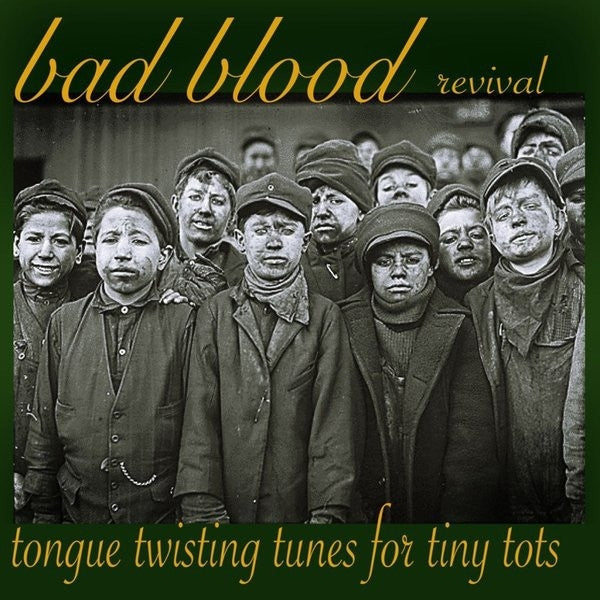  |  Vinyl LP | Bad Blood Revival - Tongue Twisting Tunes For Tiny Tots (LP) | Records on Vinyl
