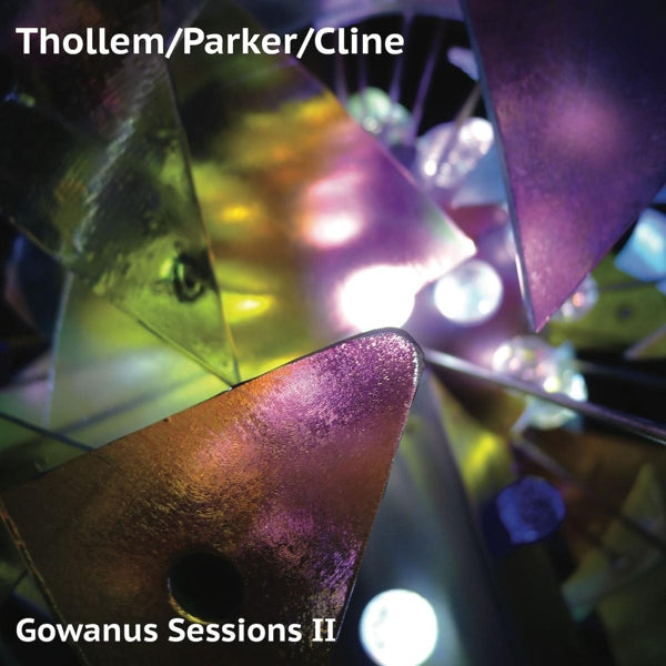 Thollem/Parker/Cline - Gowanus Sessions Ii |  Vinyl LP | Thollem/Parker/Cline - Gowanus Sessions Ii (LP) | Records on Vinyl