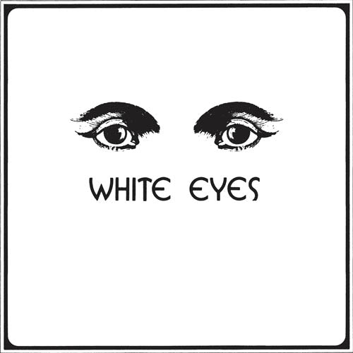 White Eyes - White Eyes  |  Vinyl LP | White Eyes - White Eyes  (LP) | Records on Vinyl