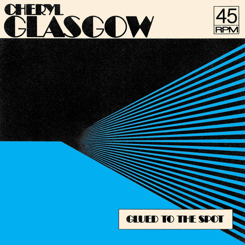  |  7" Single | Cheryl Glasgow - Glued To the Spot (Single) | Records on Vinyl