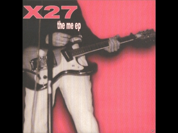  |  7" Single | X27 - Me Ep (Single) | Records on Vinyl