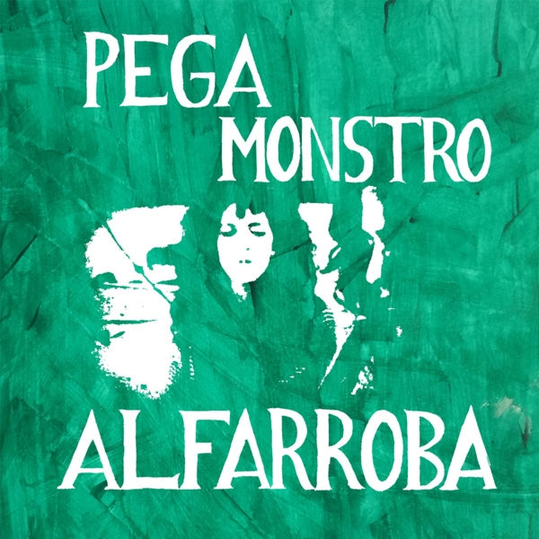 Pega Monstro - Alfarroba |  Vinyl LP | Pega Monstro - Alfarroba (LP) | Records on Vinyl