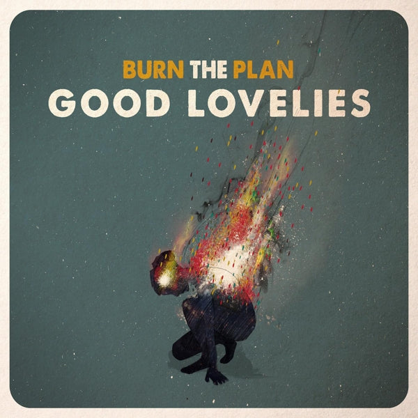  |  Vinyl LP | Good Lovelies - Burn the Plan (LP) | Records on Vinyl