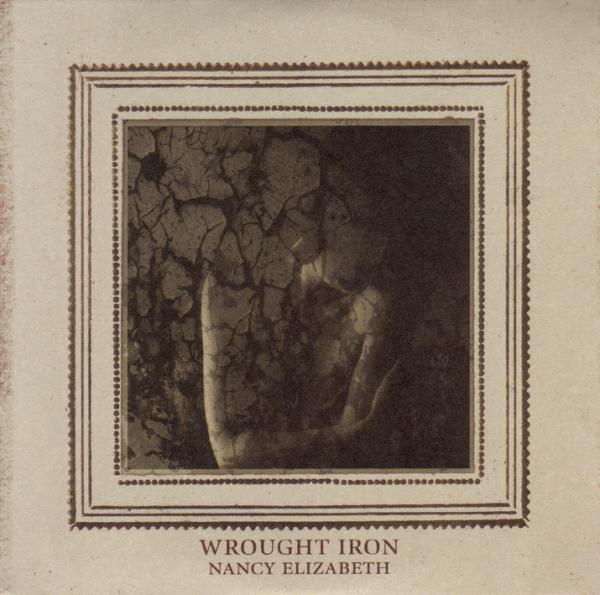Nancy Elizabeth - Wrought Iron |  Vinyl LP | Nancy Elizabeth - Wrought Iron (LP) | Records on Vinyl