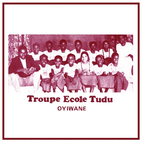 |  Vinyl LP | Troupe Ecole Tudu - Oyiwane (LP) | Records on Vinyl