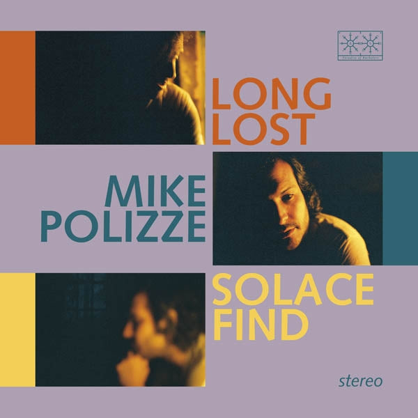 Mike Polizze - Long Lost Solace Find |  Vinyl LP | Mike Polizze - Long Lost Solace Find (LP) | Records on Vinyl