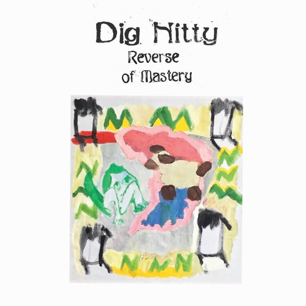Dig Nitty - Reverse Of Mastery |  Vinyl LP | Dig Nitty - Reverse Of Mastery (LP) | Records on Vinyl