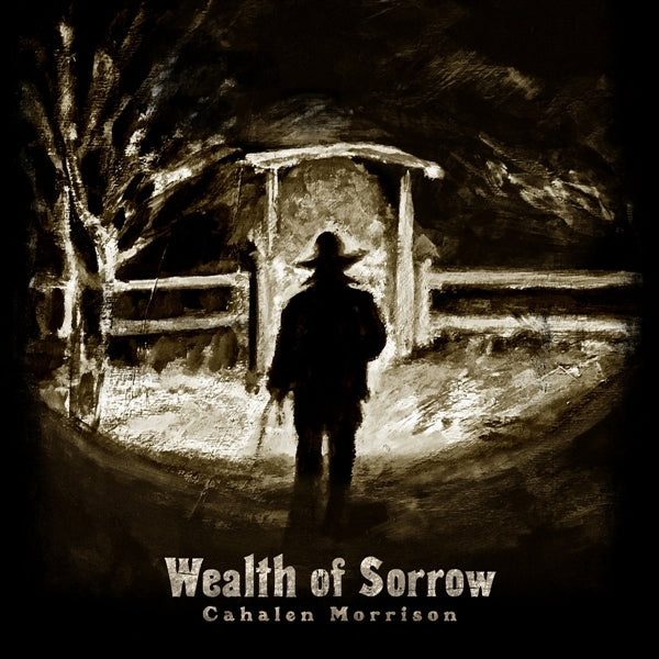  |  Vinyl LP | Cahalen Morrison - Wealth of Sorrow (LP) | Records on Vinyl