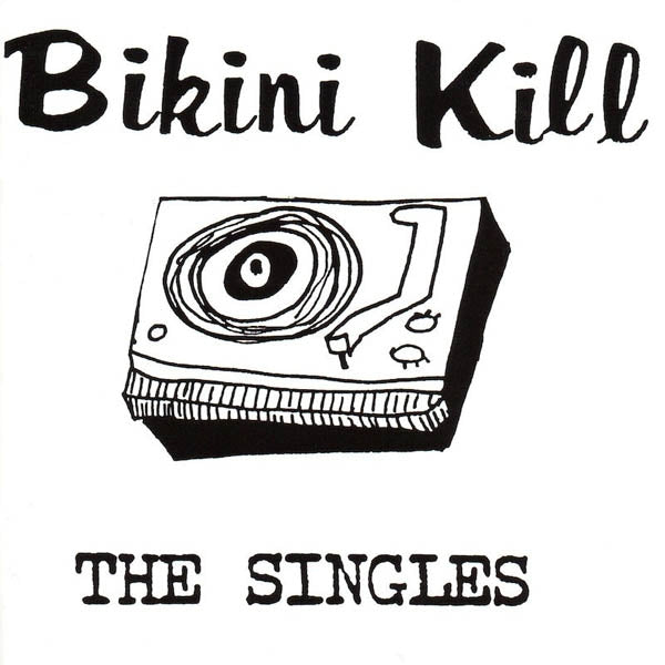 Bikini Kill - Singles |  Vinyl LP | Bikini Kill - Singles (LP) | Records on Vinyl