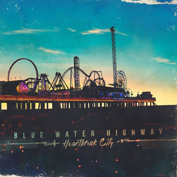 Blue Water Highway - Heartbreak City |  Vinyl LP | Blue Water Highway - Heartbreak City (LP) | Records on Vinyl