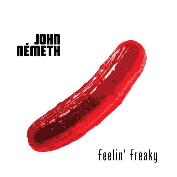 John Nemeth - Feelin' Freaky |  Vinyl LP | John Nemeth - Feelin' Freaky (LP) | Records on Vinyl