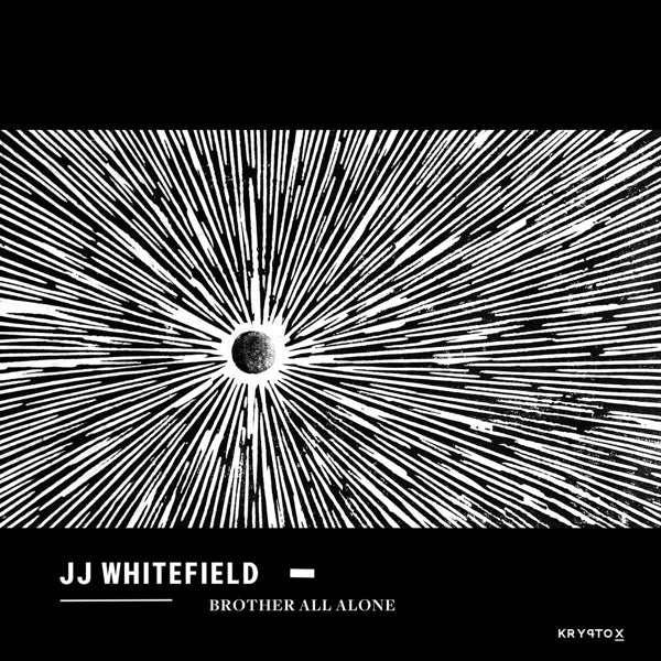 J.J. Whitefield - Brother All Alone |  Vinyl LP | J.J. Whitefield - Brother All Alone (LP) | Records on Vinyl
