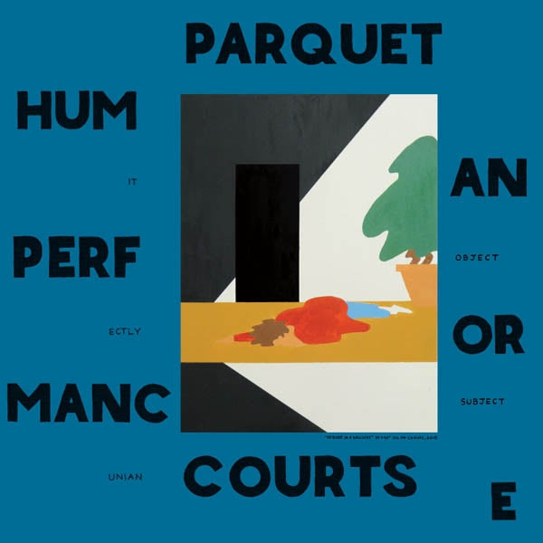 Parquet Courts - Human Performance |  Vinyl LP | Parquet Courts - Human Performance (LP) | Records on Vinyl