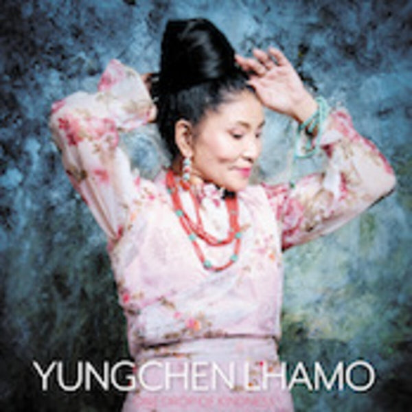  |   | Yungchen Lhamo - One Drop of Kindness (LP) | Records on Vinyl