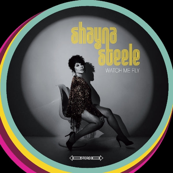 Shayna Steele - Watch Me Fly  |  Vinyl LP | Shayna Steele - Watch Me Fly  (LP) | Records on Vinyl