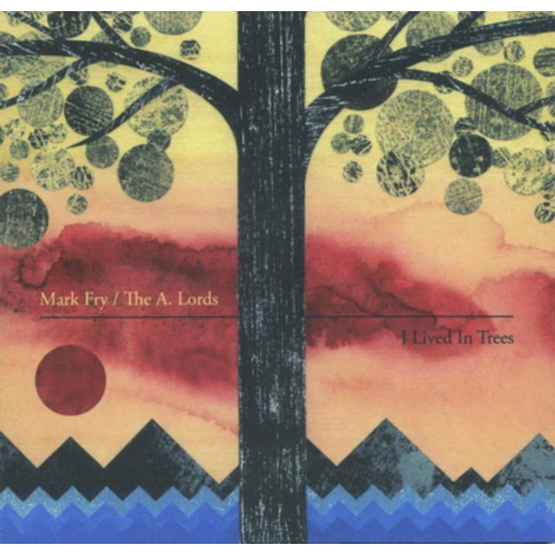  |  Vinyl LP | Mark & the A.Lords Fry - I Lived In Trees (LP) | Records on Vinyl