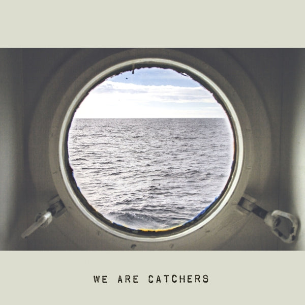 We Are Catchers - We Are Catchers |  Vinyl LP | We Are Catchers - We Are Catchers (LP) | Records on Vinyl
