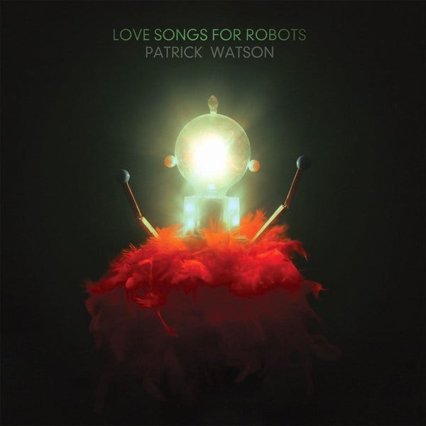 Patrick Watson - Love Songs For Robots |  Vinyl LP | Patrick Watson - Love Songs For Robots (2 LPs) | Records on Vinyl