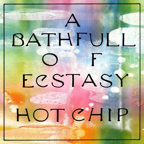 Hot Chip - A Bath Full Of Ecstasy |  Vinyl LP | Hot Chip - A Bath Full Of Ecstasy (2 LPs) | Records on Vinyl