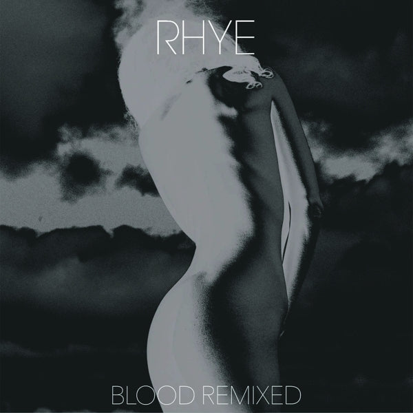 Rhye - Blood Remixed |  Vinyl LP | Rhye - Blood Remixed (2 LPs) | Records on Vinyl