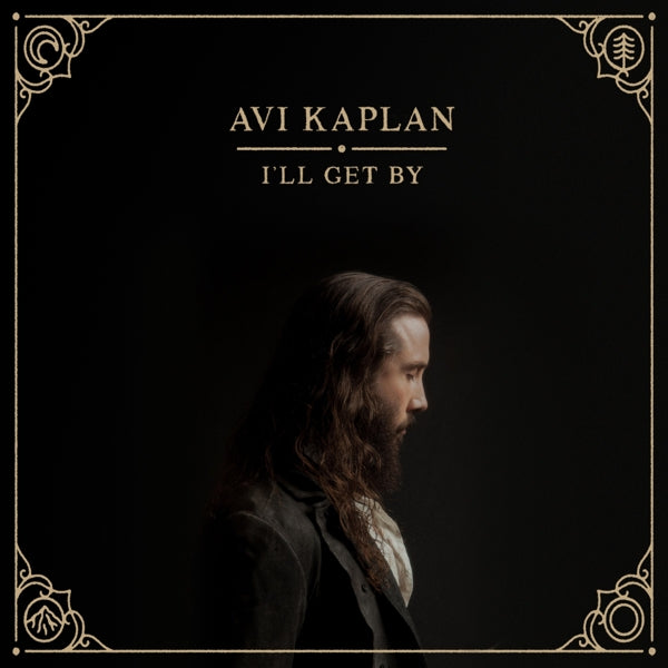 Avi Kaplan - I'll Get By |  Vinyl LP | Avi Kaplan - I'll Get By (LP) | Records on Vinyl