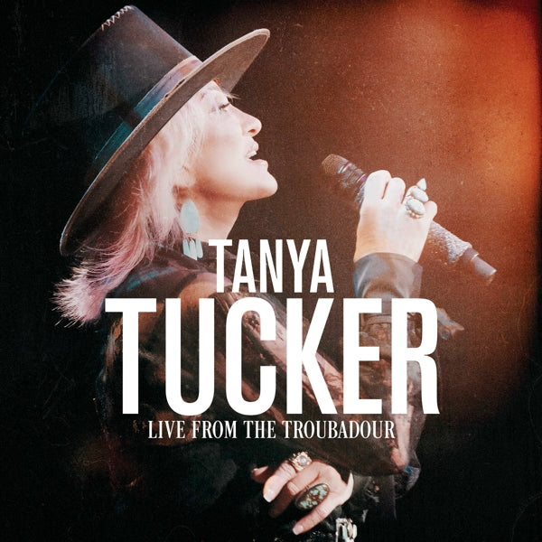 Tanya Tucker - Live From The Troubadour |  Vinyl LP | Tanya Tucker - Live From The Troubadour (2 LPs) | Records on Vinyl