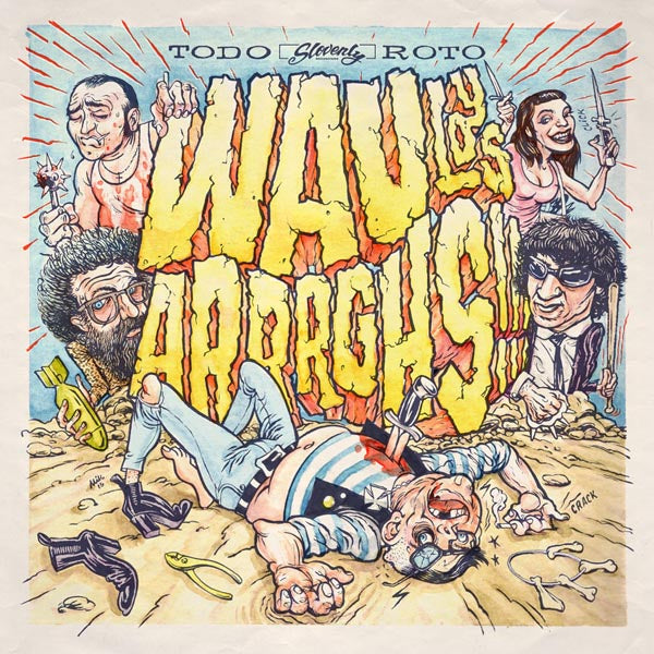  |  Vinyl LP | Wau Y Los Arrrghs - Todo Roto (LP) | Records on Vinyl