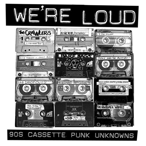  |  Vinyl LP | V/A - We're Loud: 90's Cassette Punk Unknowns (2 LPs) | Records on Vinyl