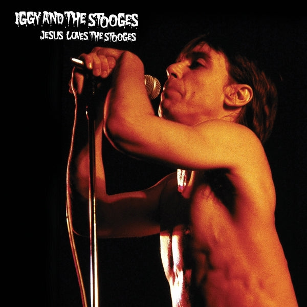 Iggy & The Stooges - Jesus Loves The Stooges |  Vinyl LP | Iggy & The Stooges - Jesus Loves The Stooges (LP) | Records on Vinyl