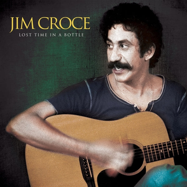 Jim Croce - Lost Time In A Bottle |  Vinyl LP | Jim Croce - Lost Time In A Bottle (LP) | Records on Vinyl