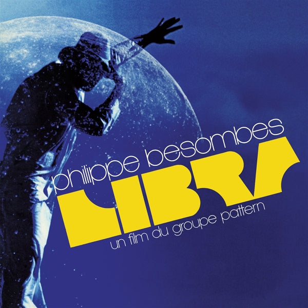  |  Vinyl LP | Philippe Besombes - Libra - Un Film Du Grouppe Pattern (LP) | Records on Vinyl