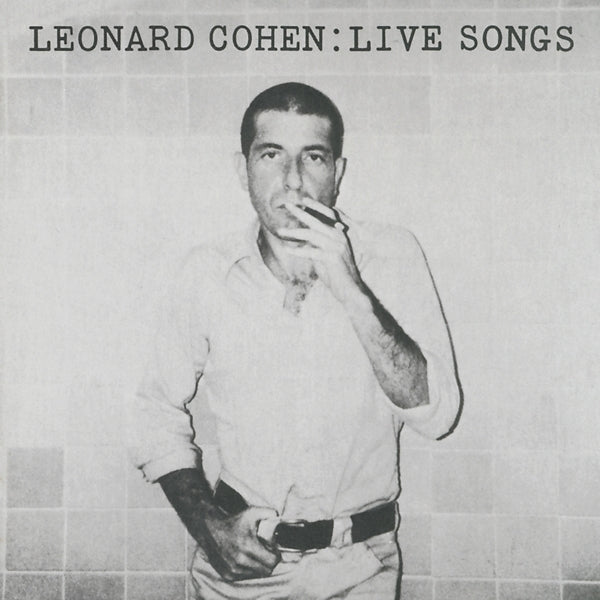  |  Vinyl LP | Leonard Cohen - Leonard Cohen: Live Songs (LP) | Records on Vinyl
