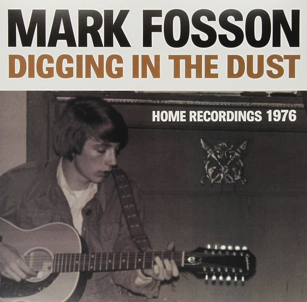 Mark Fosson - Digging In The Dust |  Vinyl LP | Mark Fosson - Digging In The Dust (LP) | Records on Vinyl