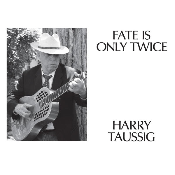 Harry Taussig - Fate Is Only Twice |  Vinyl LP | Harry Taussig - Fate Is Only Twice (LP) | Records on Vinyl