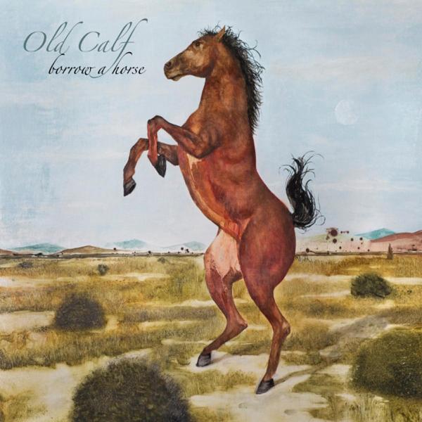  |  Vinyl LP | Old Calf - Borrow a Horse (LP) | Records on Vinyl