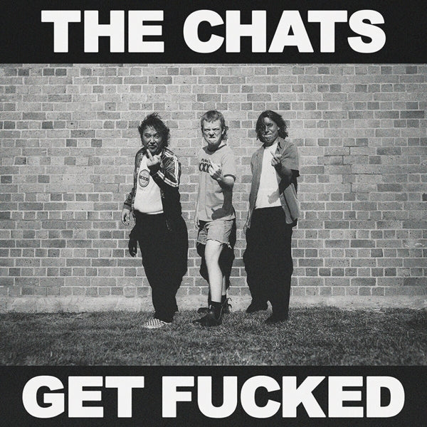  |  Vinyl LP | Chats - Get Fucked (LP) | Records on Vinyl