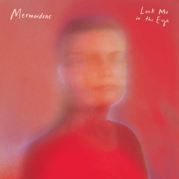 Mermaidens - Look Me In The Eye |  Vinyl LP | Mermaidens - Look Me In The Eye (LP) | Records on Vinyl