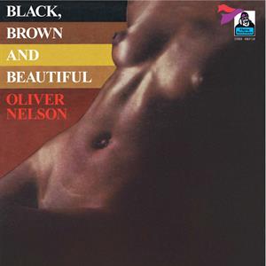  |  Vinyl LP | Oliver Nelson - Black, Brown and Beautiful (LP) | Records on Vinyl