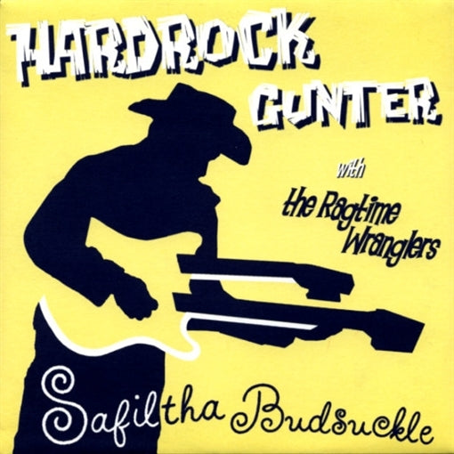  |  7" Single | Hardrock Gunter With the Ragtime Wranglers - Safiltha Budsuckle (Single) | Records on Vinyl