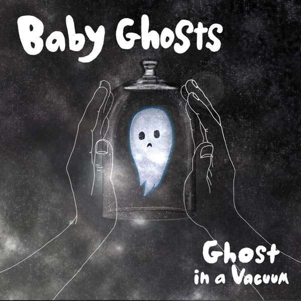 Baby Ghosts - Ghost In A Vacuum |  7" Single | Baby Ghosts - Ghost In A Vacuum (7" Single) | Records on Vinyl